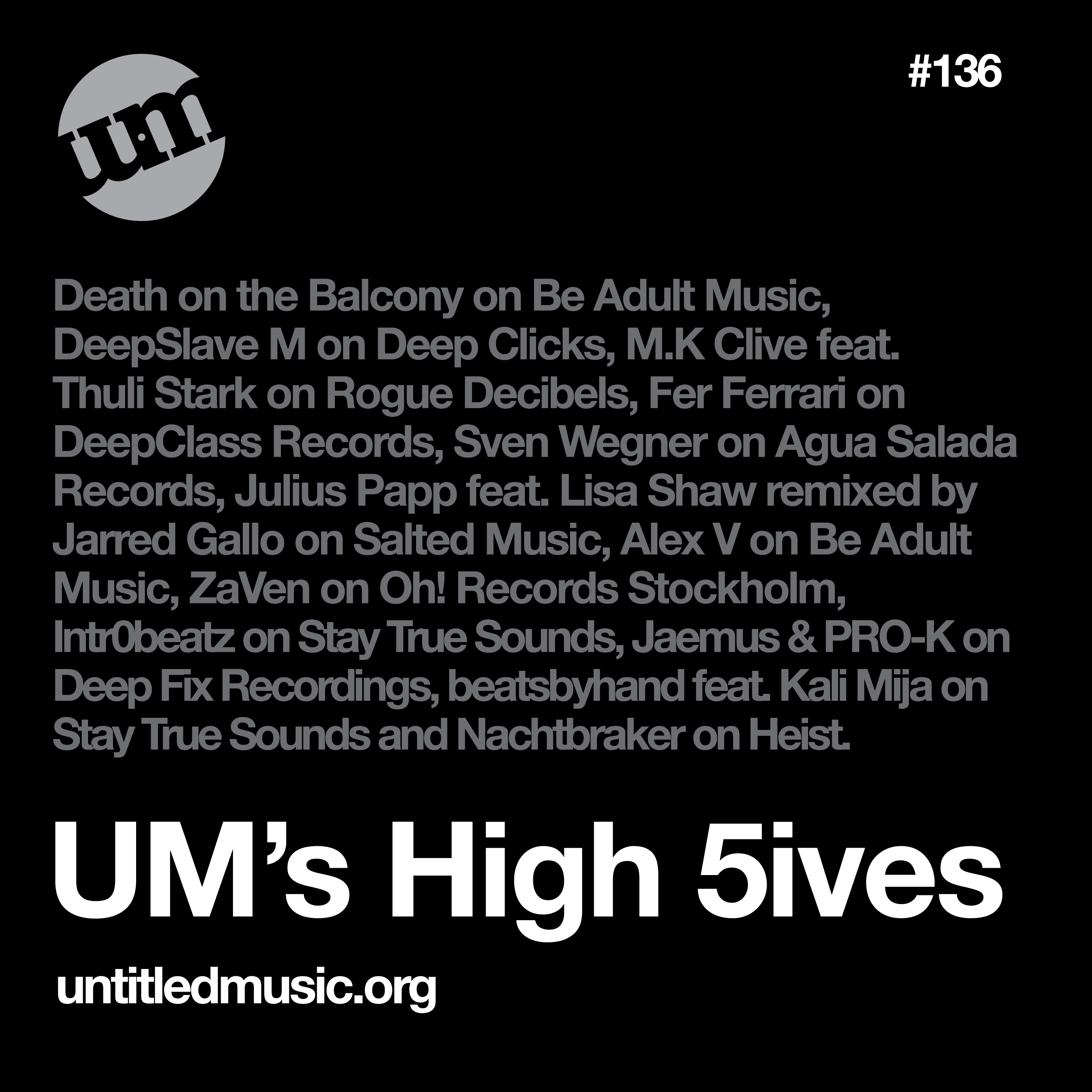UM’s High 5ives – 10 July 2023 – Deep House Mix (#136)